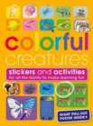 Image for Colourful creatures  : with stickers and activities to make family learning fun