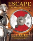 Image for Escape the Medieval Castle : Use the clues, solve the puzzles, and make your escape! 
