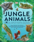 Image for Jungle Animals: A Spotter&#39;s Guide