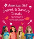 Image for American Girl Sweet &amp; Savory Treats: Delicious Recipes Inspired by Your Favorite Characters