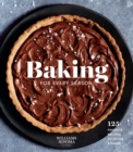 Image for Baking for Every Season: Favorite Recipes for Celebrating Year-Round