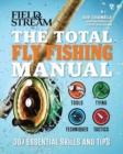 Image for The total fly fishing manual  : 307 essential skills and tips