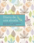 Image for El diario de mi abuela : Un cuaderno guiado para contar mi historia 