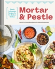 Image for Mortar and Pestle : Classic Indonesian Recipes for the Modern Kitchen