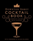 Image for Downton Abbey Cocktail Book
