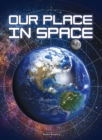 Image for Our Place in Space