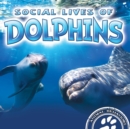 Image for Social Lives of Dolphins