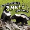 Image for Why Do Animals Smell Like That?