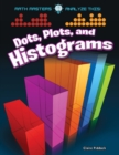 Image for Dots, Plots, and Histograms