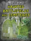 Image for Haunted Battlefields and Cemeteries