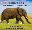 Image for Animales grandes y pequenos: Animals Big and Little