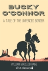 Image for Bucky O&#39;Connor: A Tale of the Unfenced Border