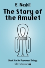 Image for Story of the Amulet (Psammead Trilogy # 3)