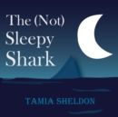 Image for The (Not) Sleepy Shark