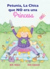 Image for Petunia, La Chica que NO era una Princesa: (Petunia, the Girl who was NOT a Princess)