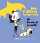 Image for My Yellow Umbrella / Mi Paraguas Amarillo