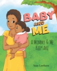 Image for Baby And Me ~ A Mommy &amp; Me Keepsake