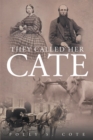 Image for They Called Her Cate