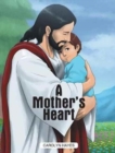 Image for A Mother&#39;s Heart