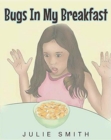 Image for Bugs in My Breakfast