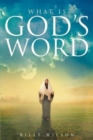 Image for What Is God&#39;s Word