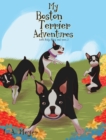 Image for My Boston Terrier Adventures (with Rudy, Riley and more...)