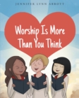 Image for Worship Is More Than You Think