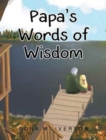 Image for Papa&#39;s Words of Wisdom