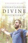 Image for Understanding Divine Visitations