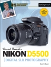 Image for David Busch&#39;s Nikon D5500 guide to digital SLR photography.