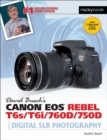 Image for David Busch&#39;s Canon EOS Rebel T6s/T6i/760D/750D Guide to Digital SLR Photography