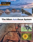 Image for Nikon Autofocus System: Mastering Focus for Sharp Images Every Time