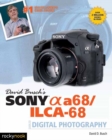 Image for David Busch&#39;s Sony Alpha a68/ILCA-68 Guide to Digital Photography