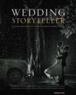 Image for Wedding Storyteller, Volume 1 : Elevating the Approach to Photographing Wedding Stories