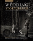 Image for Wedding Storyteller, Volume 1: Elevating the Approach to Photographing Wedding Stories