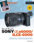 Image for David Busch&#39;s Sony Alpha a6000/ILCE-6000 Guide to Digital Photography