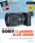 Image for David Busch&#39;s Sony Alpha A6000/ILCE-6000 Guide to Digital Photography