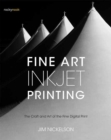 Image for Fine art inkjet printing  : the craft and art of the fine digital print
