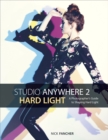 Image for Studio Anywhere 2: Hard Light: A Photographer&#39;s Guide to Shaping Hard Light : 2,
