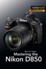 Image for Mastering the Nikon D850