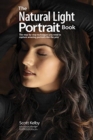 Image for The Natural Light Portrait Book : The Step-by-Step Techniques You Need to Capture Amazing Photographs like the Pros