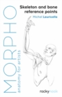 Image for Morpho  : anatomy for artists: Skeleton and bone reference points