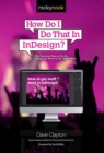 Image for How Do I Do That In InDesign