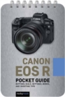 Image for Canon EOS R: Pocket Guide : Buttons, Dials, Settings, Modes, and Shooting Tips