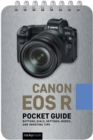 Image for Canon EOS R: Pocket Guide: Buttons, Dials, Settings, Modes, and Shooting Tips