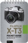 Image for Fujifilm X-T3: Pocket Guide : Buttons, Dials, Settings, Modes, and Shooting Tips