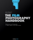 Image for The film photography handbook: rediscovering photography in 35 mm, medium, and large format