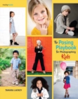 Image for The Posing Playbook for Photographing Kids