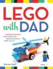 Image for LEGO(R) with Dad: Creatively Awesome Brick Projects for Parents and Kids to Build Together