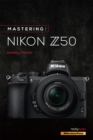 Image for Mastering the Nikon Z50